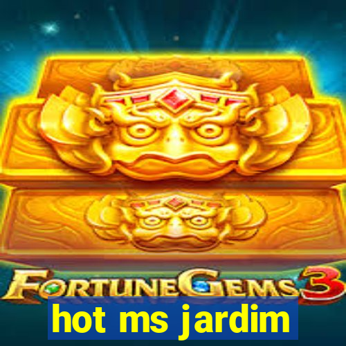 hot ms jardim